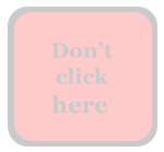Don’t click here